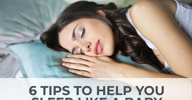 6 Tips to Help You Sleep Like A Baby image