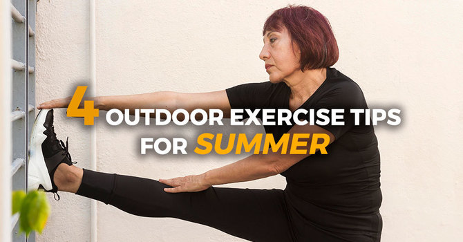 4 Outdoor Exercise Tips for Summer image