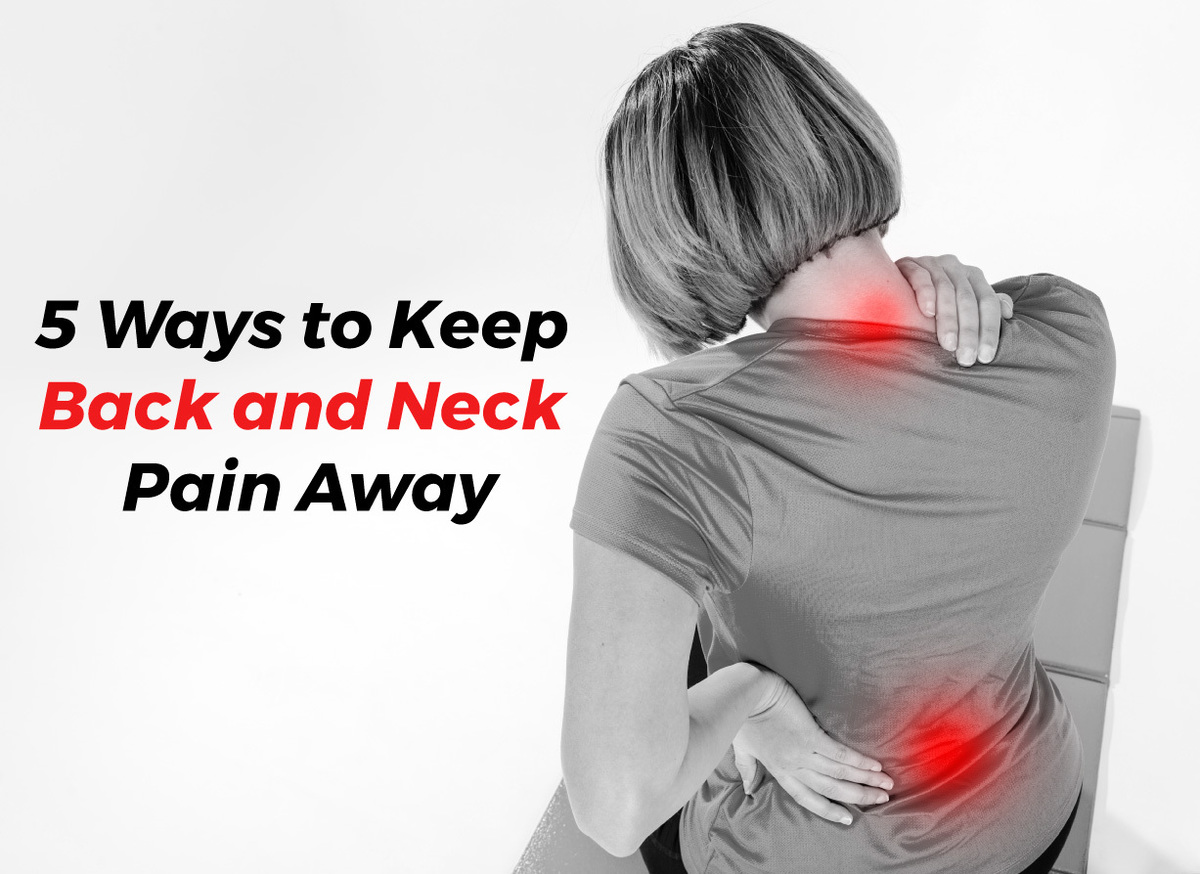 5 Ways to Keep Back & Neck Pain Away | Premier Rehab