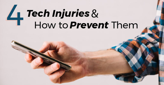 4 Tech Injuries and How to Prevent Them image