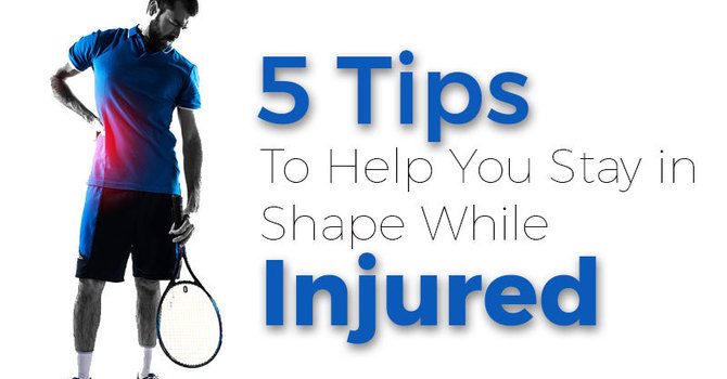 5 Tips to Help You Stay in Shape While Injured image