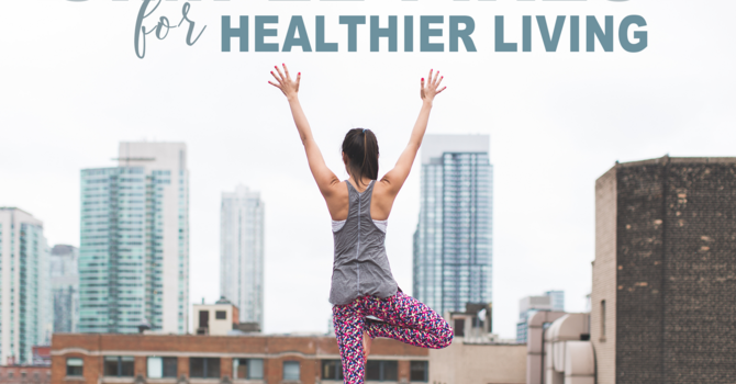 Simple Fixes for Healthier Living image
